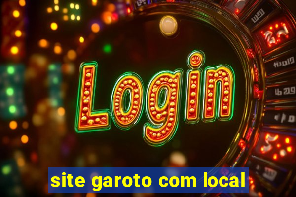 site garoto com local